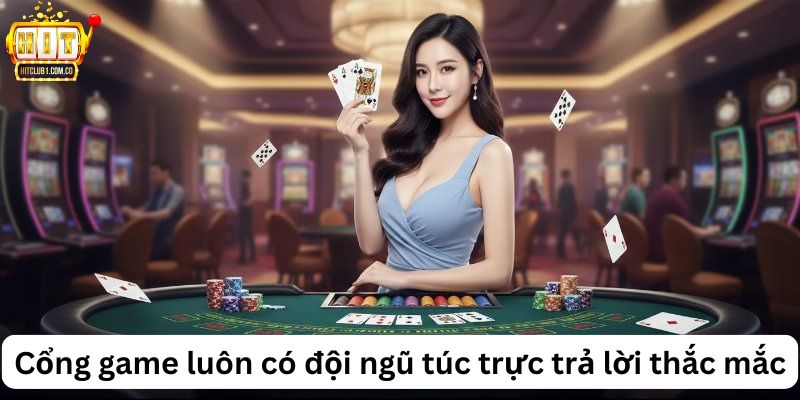 Cổng game luôn có đội ngũ túc trực trả lời thắc mắc