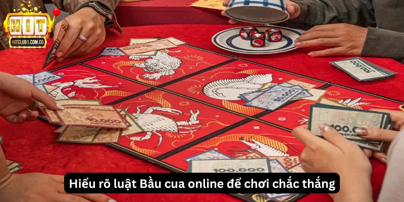 Hiểu rõ luật Bầu cua online để chơi chắc thắng