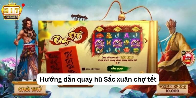 Hướng dẫn quay hũ Sắc xuân chợ tết