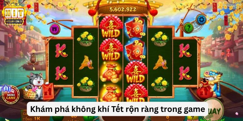 Khám phá không khí Tết rộn ràng trong game
