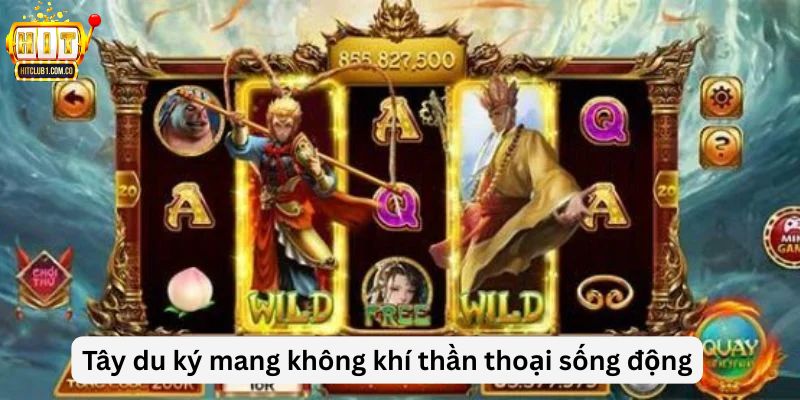 Tây du ký mang không khí thần thoại sống động