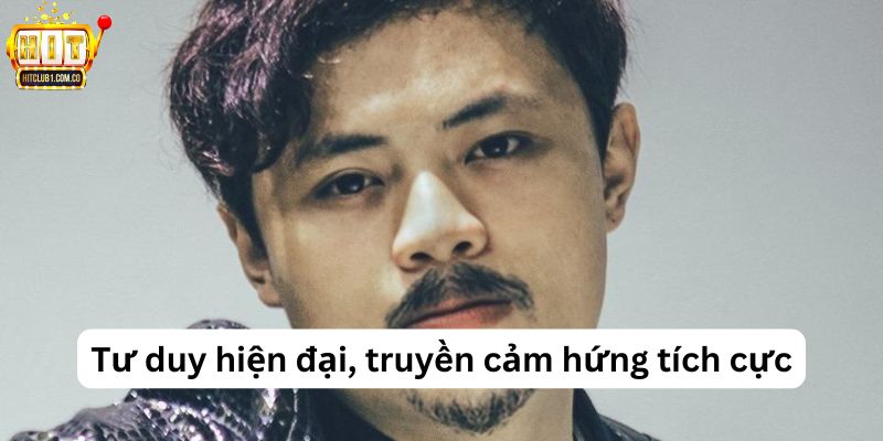 Tư duy hiện đại, truyền cảm hứng tích cực
